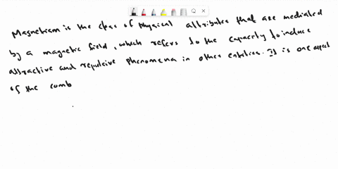 compose-a-five-sentence-paragraph-explaining-the-concepts-of-magnetism-and-the-laws-that-explain-how-magnetic-fields-are-generated-the-essay-must-be-able-to-answer-the-following-questions-1-80814