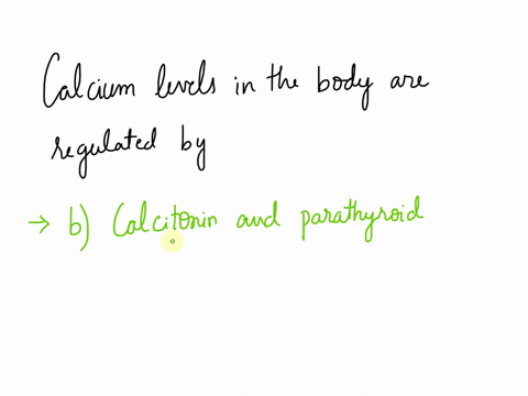 which-of-these-hormones-regulate-calcium-levels-in-the-body-group-of-answer-choices-a-t3-and-t4-b-calcitonin-and-parathyroid-hormone-c-oxytocin-and-prolactin-d-insulin-and-glucagon-e-melaton-19105