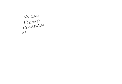 is-a-process-of-integration-of-cad-and-cam-a-cae-b-capp-c-cadam-d-caep-10663