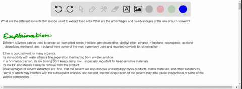 what-are-the-different-solvents-that-maybe-used-to-extract-fixed-oils-what-are-the-advantages-and-disadvantages-of-the-use-of-such-solvent-52869