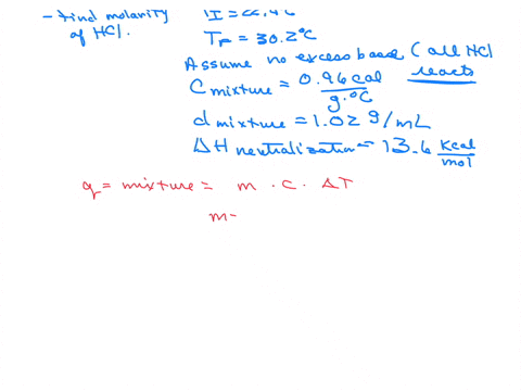 500-ml-of-a-solution-of-hcl-is-combined-with-1000-ml-of-105m-naoh-in-a-calorimeter-the-reaction-mixture-is-initially-at-224c-and-the-final-temperature-after-reaction-is-302oc-what-is-the-mol-09727