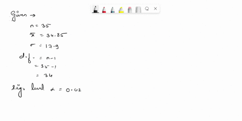 4a-simple-random-sample-of-size-35-has-a-sample-mean-of-3485-and-a-sample-standard-deviation-of-179-a-construct-a-98-confidence-interval-for-the-population-mean-show-all-steps-in-your-method-71611
