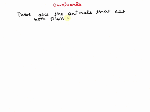 name-2-animals-thats-are-omnivores-give-an-example-of-a-plant-and-an-animal-that-each-one-might-eat-03332