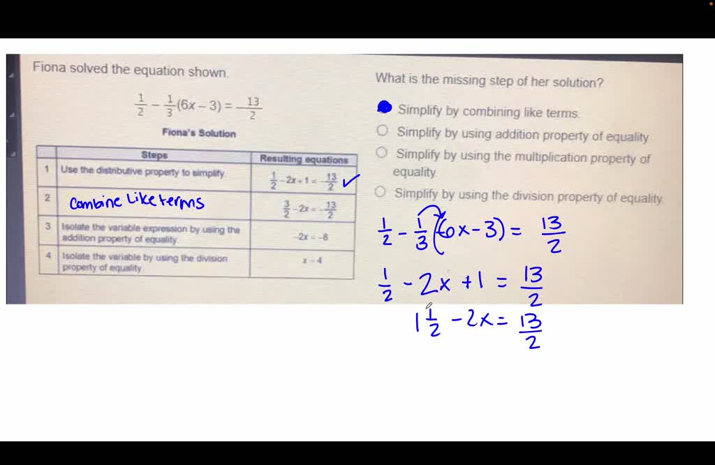 SOLVED Fiona Solved The Equation Shown 1 2 1 3 6x 3 13 2 What Is The Missing Step Of Her Solution