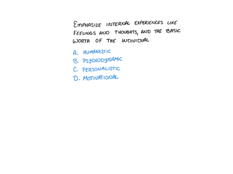if-you-took-the-______-approach-to-personality-you-would-emphasize-internal-experiences-like-feeling-31808