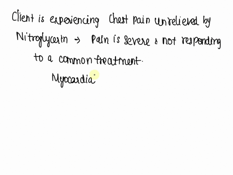 a-client-is-admitted-with-chest-pain-unrelieved-by-nitroglycerin-an-elevated-temperature-decreased-blood-pressure-and-diaphoresis-a-myocardial-infarction-is-diagnosed-which-should-the-nurse-05137