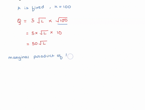 a-cobb-douglas-production-function-is-given-by-q-slkln-assuming-that-capital-k-is-fixed-at-1qo-write-down-formula-for-q-in-terms-of-l-only-calculate-the-marginal-product-of-labour-when-a-l-6-51465