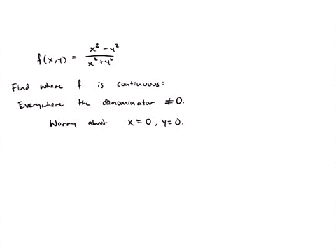 consider-the-function-x2-_y2-fxy-x2-y2-find-the-set-of-points-where-f-is-continuous-justify-your-answer-find-each-of-the-following-or-show-its-nonexistence-xy-i2yfx_-lim-y-lim-flxy-xy-00-fin-42988