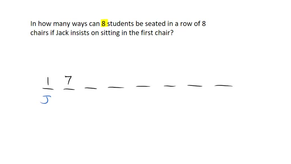 In how many ways can 8 students be seated in a row of 8 chairs if Jack