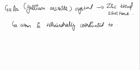 let-us-consider-gaas-structure-with-lattice-constant-look-it-up-from-the-book-how-many-nearest-neighbor-atoms-as-of-ga-in-unit-cell-caleulale-nearest-neighbor-distance-in-nm-how-many-atoms-s-37328