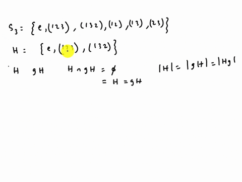 s3-e-1-2-3-1-3-2-1-2-2-3-1-3-let-h-be-the-subgroup-e-1-2-3-1-3-2-compute-the-left-and-right-cosets-of-h-left-cosets-eh-h-1-2-3h-h-1-3-2h-h-1-2h-is-1-2e-1-2-1-21-2-3-2-3-1-21-3-2-1-3-2-3h-1-2-24168