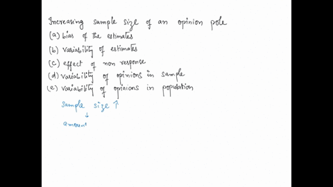increasing-the-sample-size-of-an-opinion-poll-will-reduce-the-a-bias-of-the-estimates-made-from-the-96653