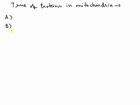 f11-which-of-the-following-true-of-the-proteins-in-mitochondria-a-most-are-made-in-the-mitochondria-b-transit-sequences-on-the-n-terminal-end-of-the-polypeptides-that-are-made-on-the-outside-89902