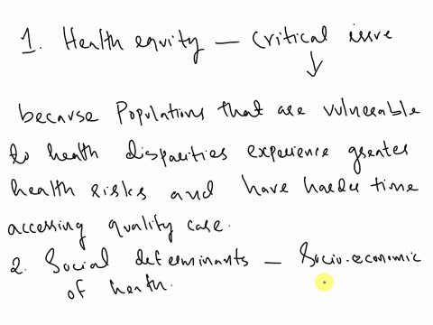 explain-why-health-equity-has-become-a-critical-issue-in-21st-century-america-identifying-the-populations-that-are-most-vulnerable-to-health-disparities-and-the-costs-to-society-2-identify-t-03108