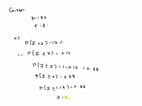 5-scores-on-a-statistics-final-in-a-large-class-were-normally-distributed-with-a-mean-of-80-and-a-standard-deviation-of-8-use-z-table-to-answer-the-following-a-the-instructor-wants-to-give-a-29502