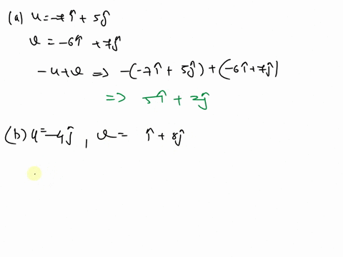 express-the-resultant-vector-as-a-linear-combination-of-unit-vectors-andj-6-u-i1i-sj-u-v-6i-7j-vi-find-u-find-tu-u-4i-6j-v-7i-sj-find-u-9-u-si-4j-g-10i-sj-find-u-8g-72227