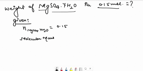 2-the-molecular-mass-of-magnesium-sulfate-heptahydrate-is-24646-gmol-what-weight-is-needed-to-obtain-0150-moles-3-how-much-does-269-mmol-of-magnesium-sulfate-heptahydrate-weigh-in-grams-545-33634