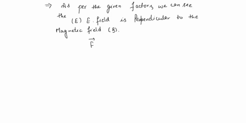 x-point-x-x-what-is-the-velocity-must-proton-have-if-it-is-to-go-undeflected-when-passing-through-magnetic-field-of-b-37-tesla-which-is-crossed-with-an-electric-field-of-e-64100-vlm-here-the-08362