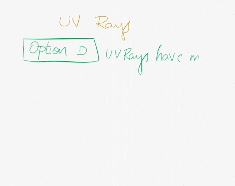 uv-rays-from-sunlight-may-cause-sunburn-however-infrared-lamps-are-good-for-relieving-muscle-pain-which-of-the-following-is-a-correct-statement-about-uv-rays-uv-rays-from-sunlight-may-cause-68826