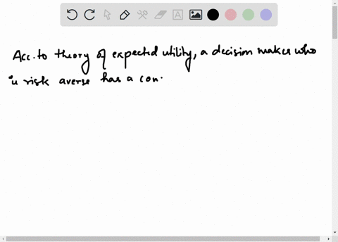 this-question-may-have-multiple-answers-check-all-that-apply-according-to-the-theory-of-expected-utility-decision-maker-who-is-risk-averse-has-concave-utility-function-certainty-equivalent-b-95064
