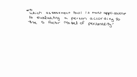question-15-1-pts-which-assessment-tool-is-most-applicable-to-evaluating-a-person-according-to-the-five-factor-model-of-personality-o-neo-pi-r-o-mmpi-2-o-rorschach-test-o-thematic-appercepti-50089
