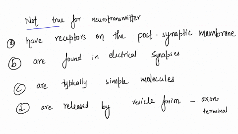 37-which-among-the-following-is-not-true-for-neurotransmitters-only-one-answer-a-have-receptors-on-the-postsynaptic-membrane-b-are-found-on-electrical-synapse-c-are-typically-simple-molecule-25653