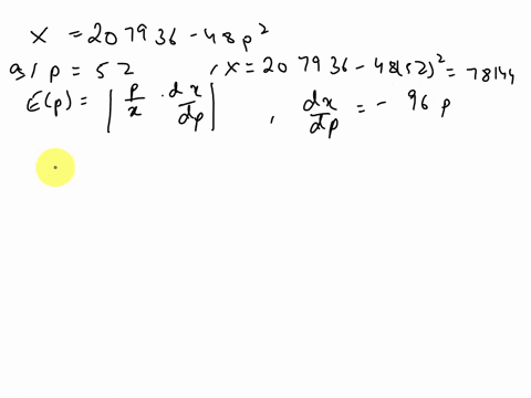 given-the-following-price-demand-function-find-the-elasticity-of-demand-ep-and-determine-whether-demand-is-elastic-inelastic-or-has-unit-elasticity-for-the-following-values-of-p-round-your-a-21096