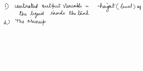problem-1-the-following-schematic-diagram-shows-a-control-system-of-the-level-inside-a-tank-indicate-the-following-1the-controlled-variablesoutput-2the-manipulated-variable-3the-possible-dis-97137