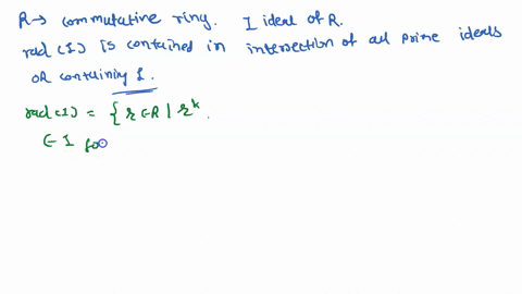 7-let-r-be-a-commutative-ring-and-let-i-be-an-ideal-of-r-show-that-rad-i-is-contained-in-the-intersection-of-all-prime-ideals-of-r-containing-i-43832