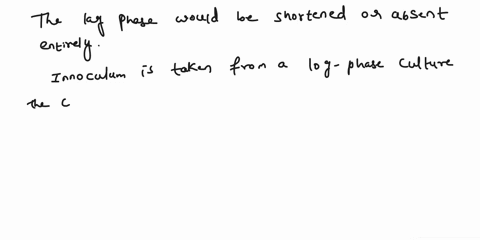 consider-a-typical-growth-curve-of-a-bacterial-batch-culture-grown-in-the-laboratory-which-of-the-following-phases-would-be-shortened-or-absent-entirely-if-the-culture-was-started-using-an-i-49024