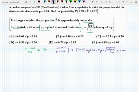 a-random-sample-of-size-900-nine-hundreds-is-taken-from-a-population-in-which-the-proportion-with-the-characteristic-of-interest-is-p-060-find-the-probability-p-058-p-062-for-large-samples-t-47915
