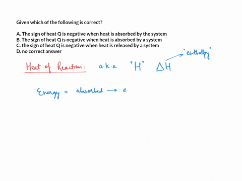 question-5-10-points-which-of-the-following-correct-a-the-sign-of-heat-q-is-negative-when-heat-is-absorbed-by-system-b-the-sign-of-heat-q-is-negative-when-heat-is-absorbed-by-system-the-sign-90542