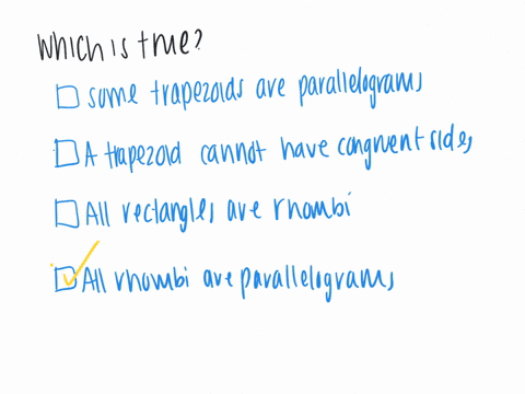 which-of-the-following-statements-is-true-some-trapezoids-are-parallelograms_-a-trapezoid-must-not-have-congruent-sides_-all-rectangles-are-rhombuses_-all-rhombuses-are-parallelograms-04494