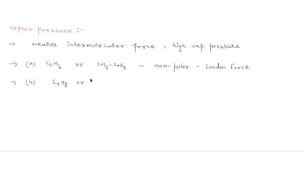 SOLVED Which compound in liquid form will have the highest vapor