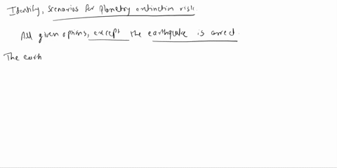 which-of-the-following-scenarios-pose-a-planetary-extinction-risk-choose-all-that-apply-magnetic-storms-arising-from-solar-prominences-earth-quake-thermal-radiation-from-dark-matter-magnetic-19005