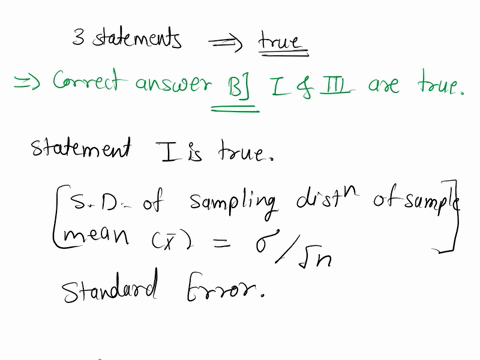 which-of-the-following-statements-are-true-i-the-sampling-distribution-of-z-has-standard-deviation-even-if-the-population-is-not-normally-distributed-ii-the-sampling-distribution-of-is-norma-15288