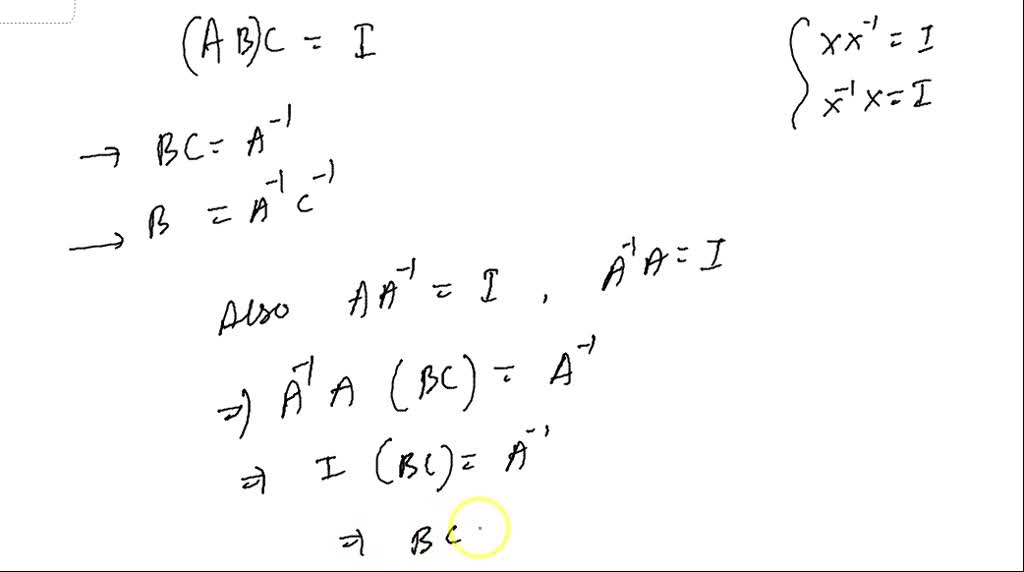SOLVED: '10. Prove that if A, B and C are square matrices and ABC ...