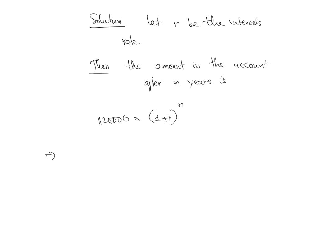 SOLVED: At what interest rate must 112,000 be invested so that it will ...