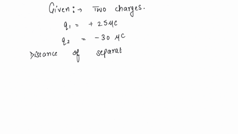 a-charge-of-30-uc-is-placed-at-50-cm-from-another-charge-of-25-uc-in-vacuum-what-is-the-force-between-them