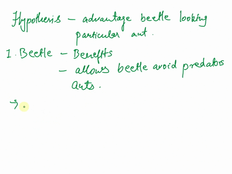 hypothesize-a-certain-species-of-beetle-looks-very-much-like-an-ant-make-a-hypothesis-about-the-adva-03362