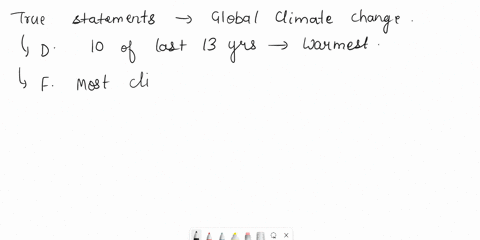 which-of-the-following-statements-about-global-climate-change-are-truethere-are-4-correct-answers-and-you-must-get-all-answer-choices-right-to-get-the-points-for-this-questiona10-of-the-last-91807