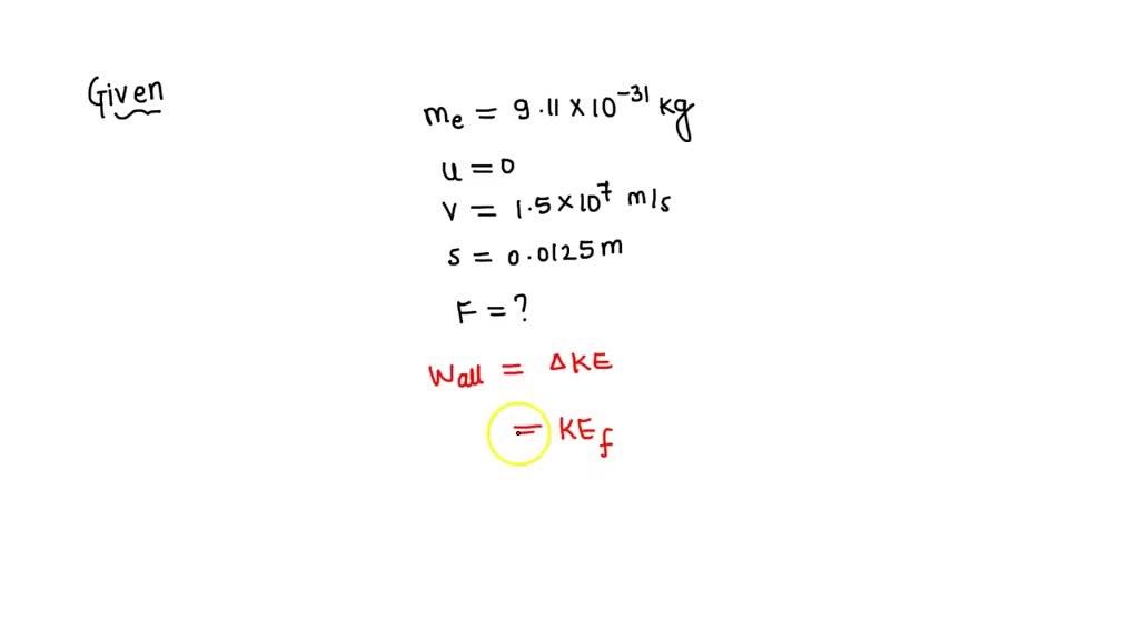 solved-use-the-work-energy-theorem-to-find-the-force-required-to