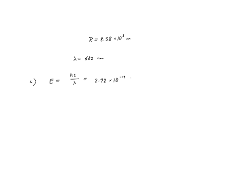 a-particular-star-has-a-radius-of-858-108-m-the-peak-intensity-of-the-radiation-it-emits-is-at-a-wavelength-of-682-nm-a-what-is-the-energy-in-j-of-a-photon-with-this-wavelength-j-b-what-is-t-90128