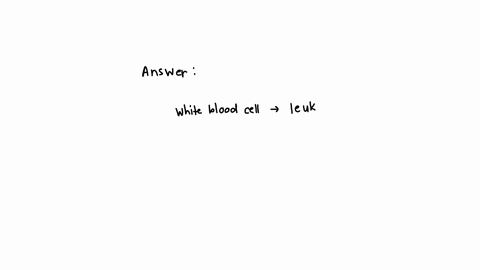 fill-in-the-blank-question-the-technical-term-for-a-white-blood-cell-is