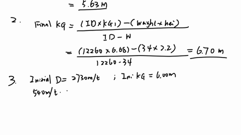 marine-eng-calculation-o1-a-ship-displacementis-24300-mtandhas-a-kg-of-560-mcalculate-the-finalkg-if-180-mtis-loaded-on-deck-at-kg960-m-02-a-ship-displacement-is-12260-mt-and-has-kg668-ma-we-35495
