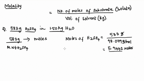 calculate-the-molality-of-each-of-the-following-solutionsa-583-g-of-h2so4-in-150-kg-of-waterthe-acid-solution-used-in-an-automobile-batteryb-086-g-of-nacl-in-100-102-g-of-watera-solution-of-89295