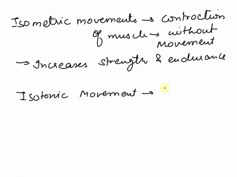 explain the difference between isometric and isotonic movements provide ...