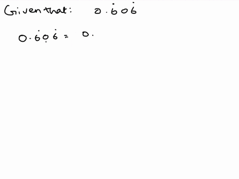 work-out-the-first-seven-digits-after-the-decimal-point-when-0606-is-written-out-in-full-0606-03-17603