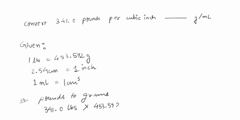 question-6-1-pts-convert-3410-pounds-per-cubic-inch-ibsin-3-to-gml-use-these-definitions-1b_-453592g-254cm-1inch-you-must-memorize-this-fact-1ml-1-cm3-remember-that-you-do-not-count-signific-72845