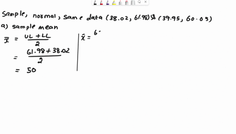 a-random-sample-has-been-taken-from-a-normal-distribution-and-the-following-confidence-intervals-constructed-using-the-same-data-3802-6198-and-3995-6005-a-what-is-the-value-of-the-sample-mea-25761